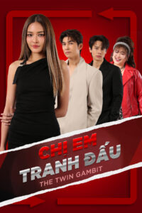 Chị Em Tranh Đấu – (The Twin Gambit) – 2025