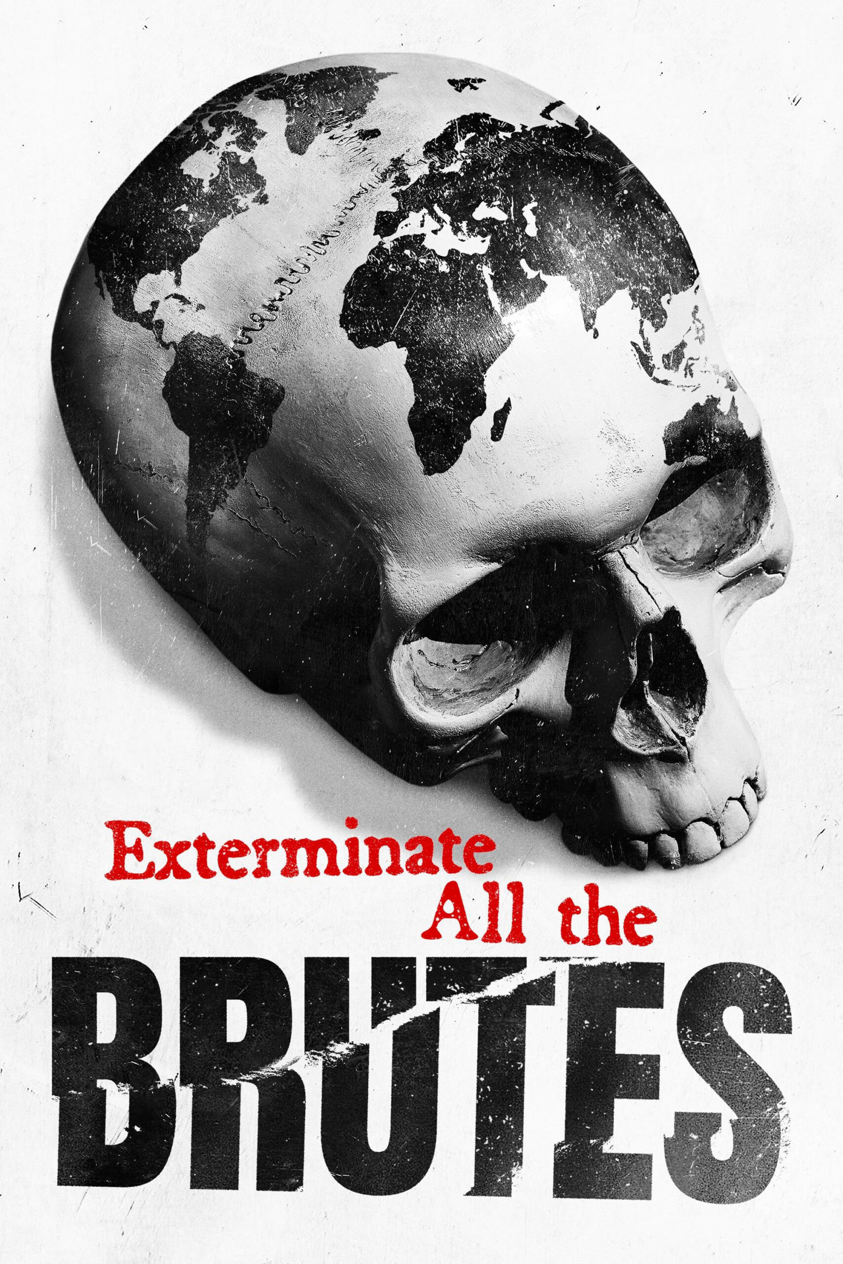 Tận Diệt Những Kẻ Hung Tàn – Exterminate All the Brutes